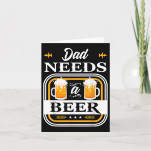 Cartão O pai Precisa De Uma Noiva De Cerveja E Uma Cervej