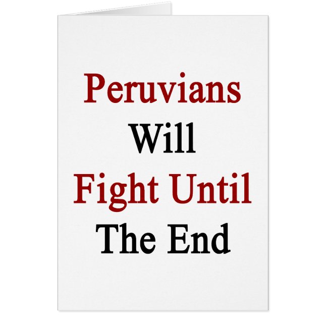 Cartão O Peruvians lutará até o final (Frente)