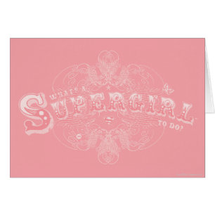Cartão O que é uma Supergirl para fazer rosa?