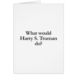 Cartão o que faria o Truman