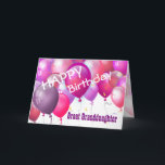 Cartão O rosa do feliz aniversario Balloons o EXCELENTE -<br><div class="desc">O rosa do feliz aniversario Balloons o EXCELENTE - neta. Este design festivo com seus balões que coloridos você pode personalizar com um ano do aniversário, nome, e o sentimento faz um cartão um--um-amável do aniversário para um EXCELENTE muito especial - neta. O texto é customizável. Você pode personalizar para...</div>