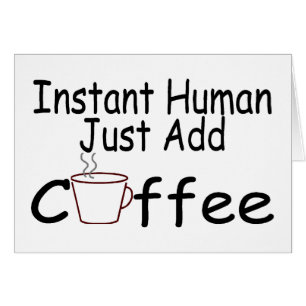 Cartão O ser humano imediato apenas adiciona o café