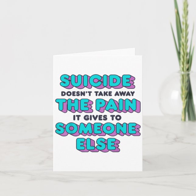 Cartão O Suicídio Não Elimina A Dor Que Lhe Dá (Frente)