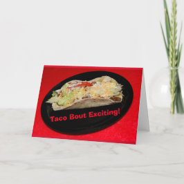 Cartão O Taco Está Excitante! Placa de parabéns