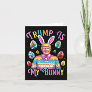 Cartão O Trump É Meu Ovos De Primavera De Coelhinho Que F