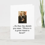 Cartão Obama, o grande amigo de Israel<br><div class="desc">Obama,  Biden e outro piada.  Está aqui um cumprimento amigável do cartão de aniversário que igualmente serva como um lembrete àquele especial alguém para retroceder o hábito de Kool Ade antes de novembro.</div>