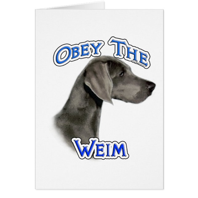 Cartão Obey the Weimaraner (Frente)