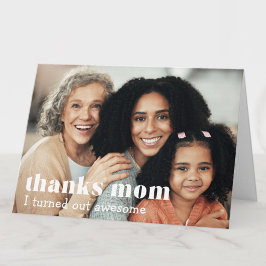 Cartão "obrigado mãe, eu fiquei incrível" foto personaliz