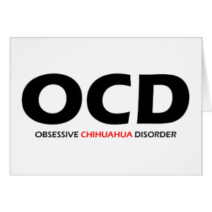 Cartão OCD - Desordem obsessiva da chihuahua