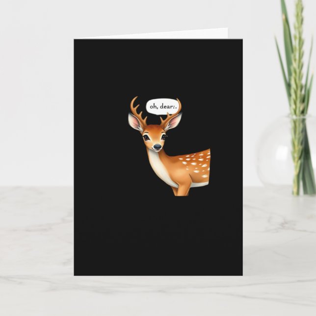Cartão Oh Deer Cute Punny Deer Saying Whimsical Quote (Frente)