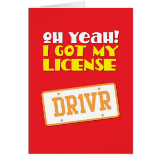 Cartão Oh yeah! Eu obtive minha licença! DR1VER