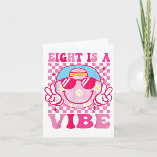 Cartão Oito É Uma Vibe Birthday, 8 Anos Meninas 8º Nascim