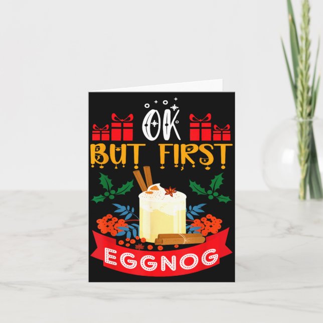 Cartão Ok But First Eggnog Funny Christmas Eggnog Lover  (Frente)