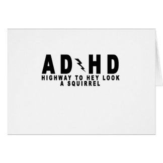 Cartão Olhar da estrada de ACDC ADHD Hey um esquilo! T