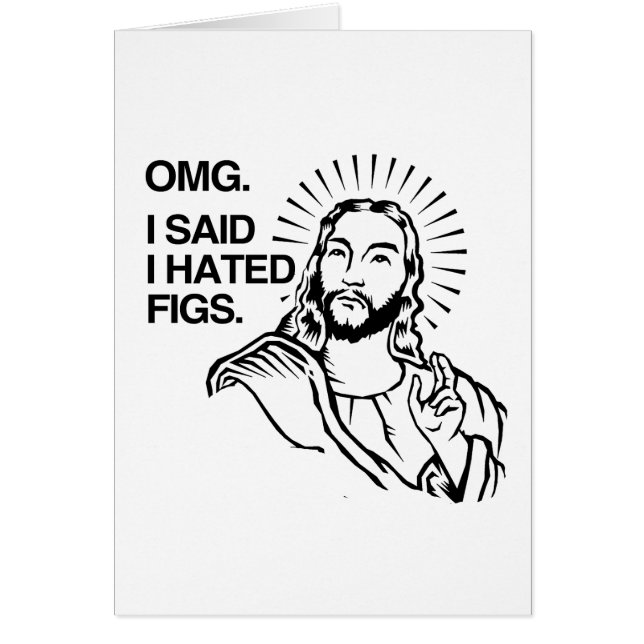 CARTÃO OMG, EU DISSE QUE EU DIEI FIGOS (Frente)