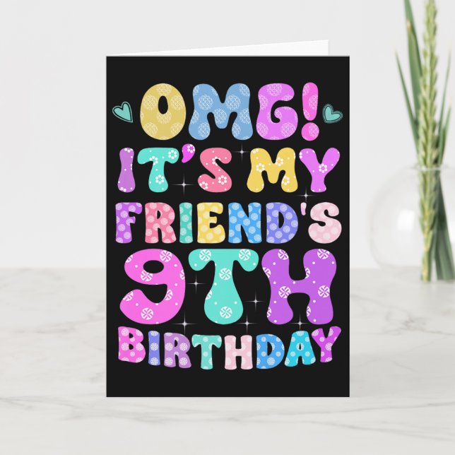 Cartão Omg Its My Friends 9th Birthday Flowers 9 Years Ol (Frente)