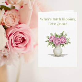 Cartão Onde a fé floresce o amor cresce