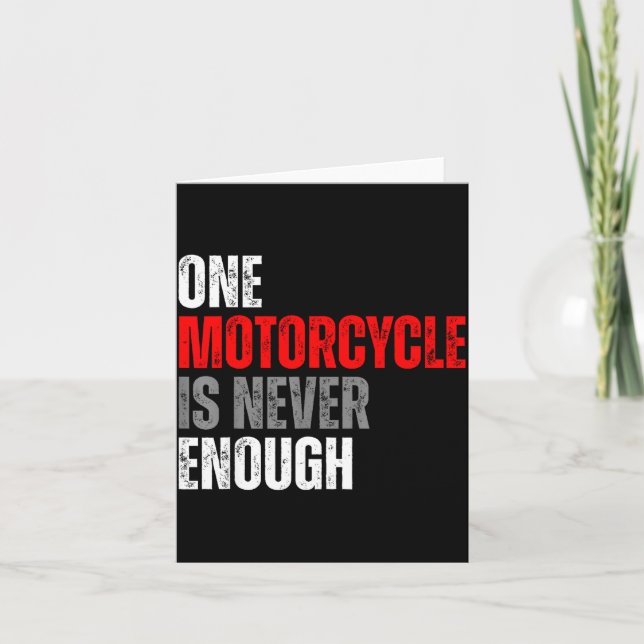Cartão One Motorcycle Is Never Enough Funny Biker Quote F (Frente)
