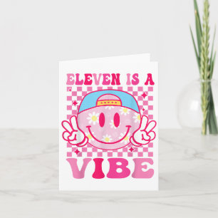 Cartão Onze É Uma Vibe Birthday Garotas De 11 Anos 11 B