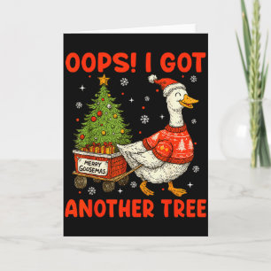 Cartão Opa, Peguei Outra Árvore de Natal, Goosemas Alegre