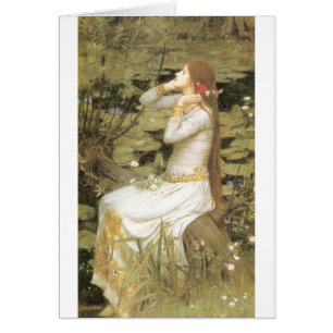 Cartão Ophelia - John William Waterhouse (1894)