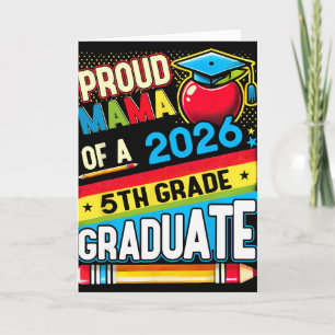 Cartão Orgulhosa Mãe do Graduado da 5ª Série de 2026 Dia