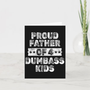 Cartão Orgulhoso Pai De 4 Filhos Bobos Camisa Engraçada P