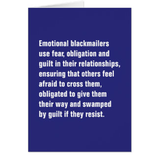 Cartão Os chantagistas emocionais usam o medo, obrigação…