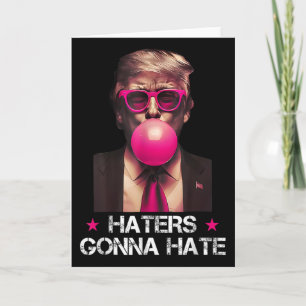 Cartão Os Detratores Vão Detratrar Balas Funny Trump Dona