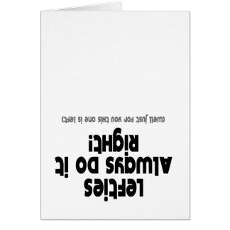 Cartão Os esquerdista fazem sempre ele direito