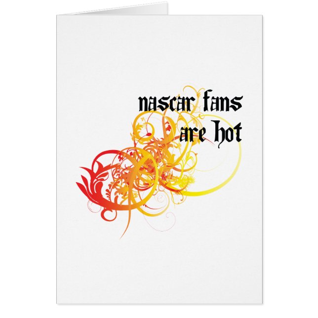 Cartão Os fãs de NASCAR estão quentes (Frente)