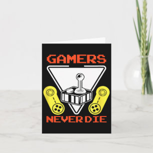 Cartão Os Gamer Nunca Morrem Citações Divertidas de Jogos