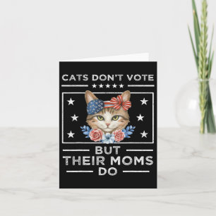 Cartão Os gatos não votam, mas suas Mães votam - Mulher G