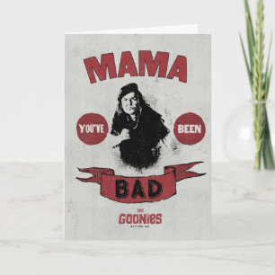 Cartão Os Goonies Mama Fratelli "Você Foi Má"