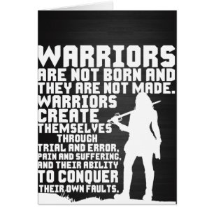 Cartão Os guerreiros não são nasceres e não são feitos