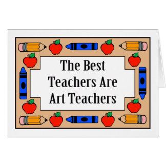Cartão Os melhores professores são professores de arte