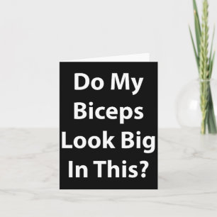 Cartão Os Meus Biceps Parecem Grandes No Músculo Da Camis