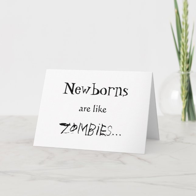 CARTÃO OS NEONATOS SÃO COMO ZOMBIS (Frente)