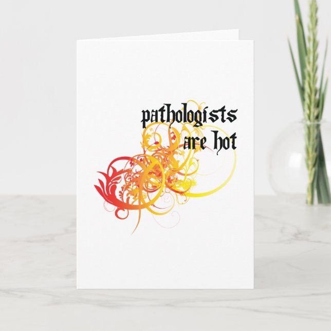 Cartão Os Patologistas Estão Quentes (Frente)