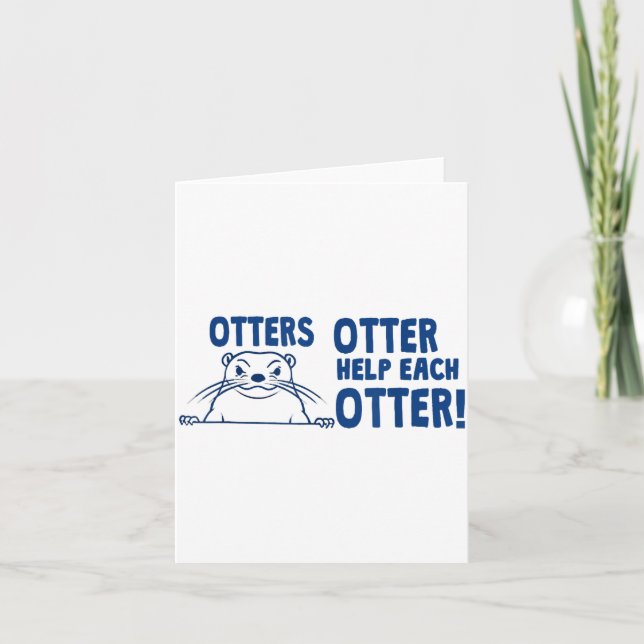 Cartão Otters Otter Help Each Otters Funny Saying  (Frente)