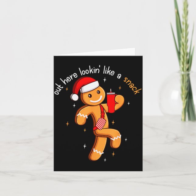 Cartão Out Here Looking Like A Snack Funny Boujee Xmas Gi (Frente)