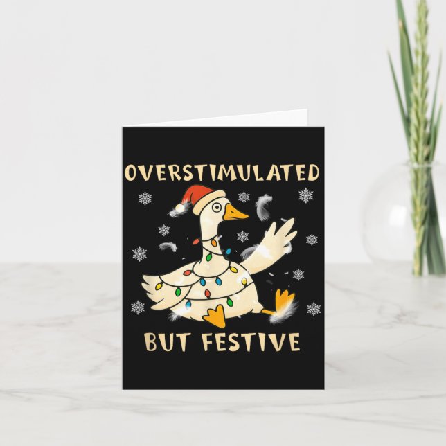 Cartão Overstimulated But Festive Goose Christmas Funny G (Frente)