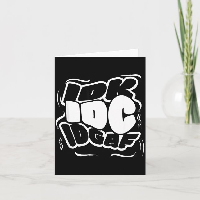 Cartão P Graffiti Idk I Idgaf Funny Sarcasm Quote  (Frente)