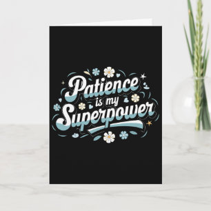 Cartão Paciência É Minha Superpotência Motivação Inspiraç
