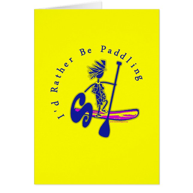 Cartão Paddleboard, Eu Preferencialmente A Paddling (Frente)