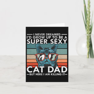 Cartão Pai De Gato Que Eu Nunca Sonhei Que Eu &#; d Cresc