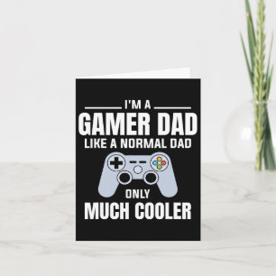 Cartão Pai Gamer Como Um Pai Normal - Pai de Videogame