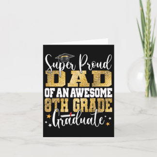 Cartão Pai Orgulhoso De Um Formando Incrível Do 8º Ano 20