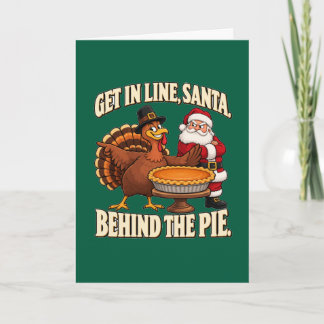 Cartão Papai Noel Entre na Fila Atrás da Torta de Ação de