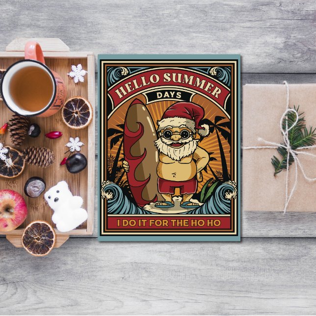 Cartão Papai Noel Olá Dias de Verão Eu Faço pelo Ho Ho  (Criador carregado)